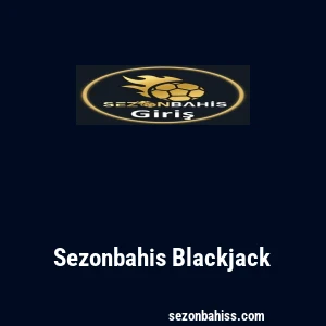 Sezonbahis Blackjack