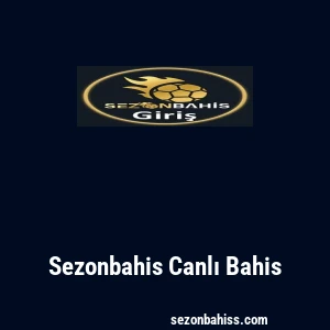 Sezonbahis Canlı Bahis