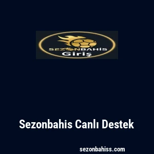 Sezonbahis Canlı Destek