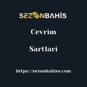 Sezonbahis Çevrim Şartları