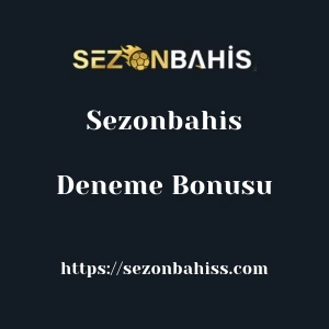 Sezonbahis Deneme Bonusu