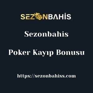 Sezonbahis Poker Kayıp Bonusu