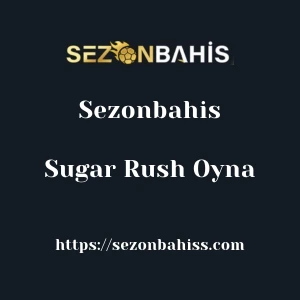 Sezonbahis Sugar Rush Oyna